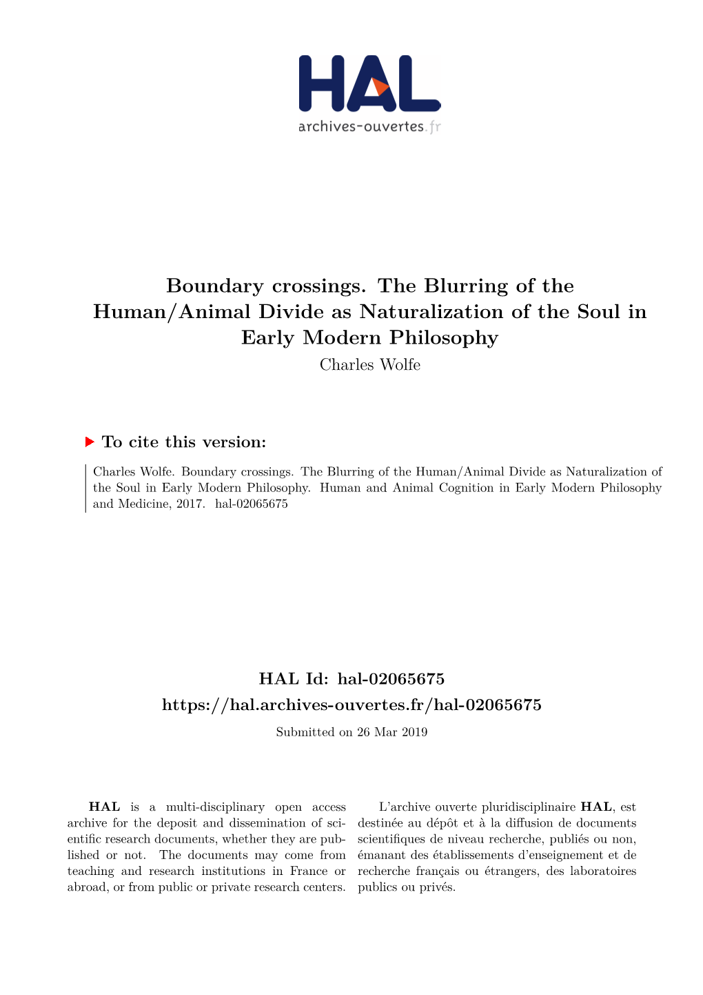 Boundary Crossings. the Blurring of the Human/Animal Divide As Naturalization of the Soul in Early Modern Philosophy Charles Wolfe