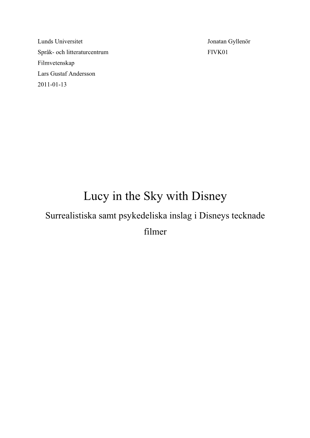 Lucy in the Sky with Disney Surrealistiska Samt Psykedeliska Inslag I Disneys Tecknade Filmer