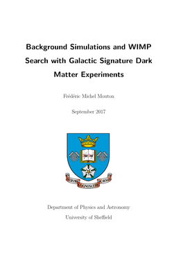 Background Simulations and WIMP Search with Galactic Signature Dark Matter Experiments