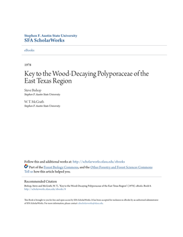 Key to the Wood-Decaying Polyporaceae of the East Texas Region Steve Bishop Stephen F