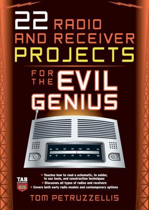 22 Radio Receiver Projects for the Evil Genius Evil Genius Series