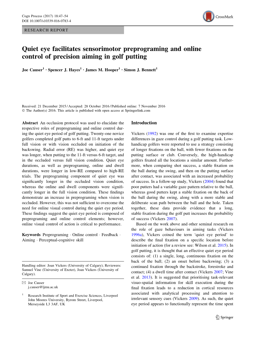 Quiet Eye Facilitates Sensorimotor Preprograming and Online Control of Precision Aiming in Golf Putting