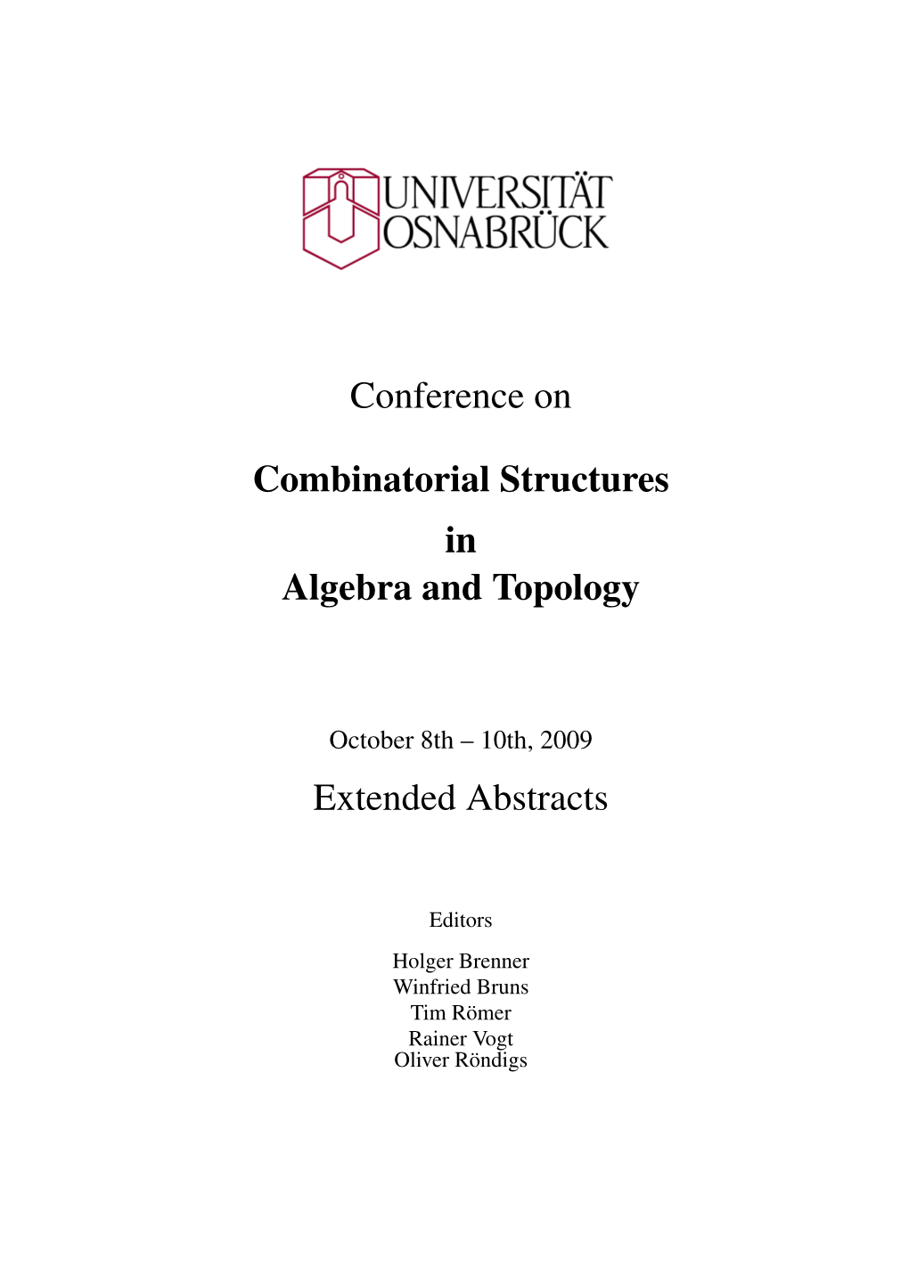 Conference on Combinatorial Structures in Algebra and Topology Extended Abstracts