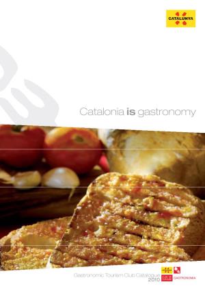 Catalonia Is Gastronomy