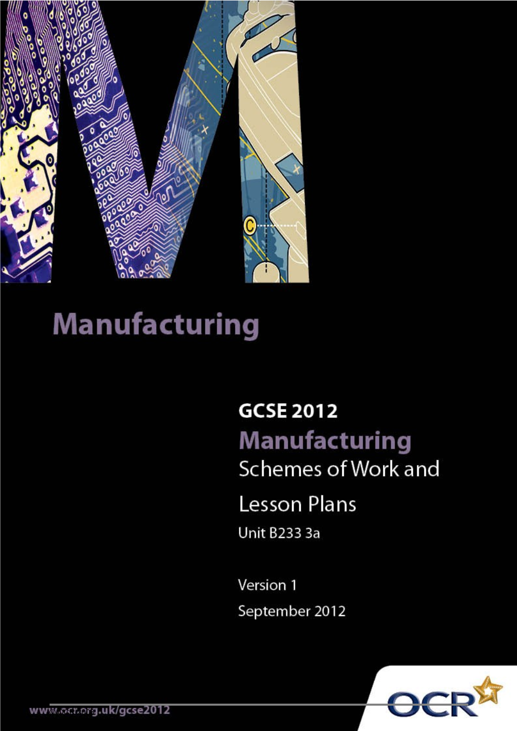 Sample Scheme of Work: OCR GCSE Manufacturing J510 Unit B233: Real World Manufacturing 3A 5