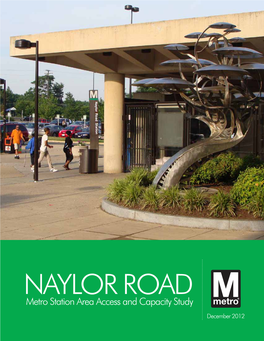 NAYLOR ROAD Metro Station Area Access and Capacity Study