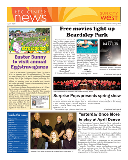 Free Movies Light up Beardsley Park the Recreation Centers of Sun City West Is Happy to Pres- Ent Movies in the Park Satur- Days in April and the Beginning of May