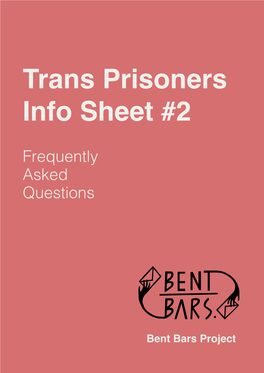Trans Prisoners Info Sheet #2: Frequently Asked Questions 1