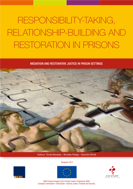Responsibility-Taking, Relationship-Building and Restoration in Prisons W Indt Tü Nde B Arab Á S – Orb Ál a F E Ll Egi Sz Andra