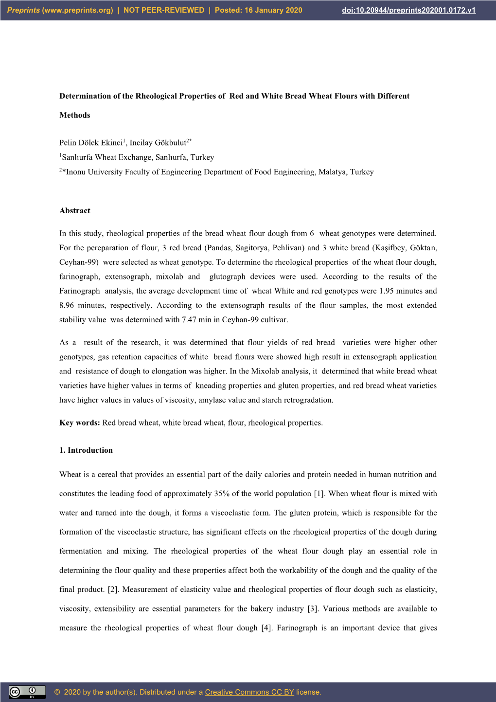 Determination of the Rheological Properties of Red and White Bread Wheat Flours with Different Methods Pelin Dölek Ekinci1, In