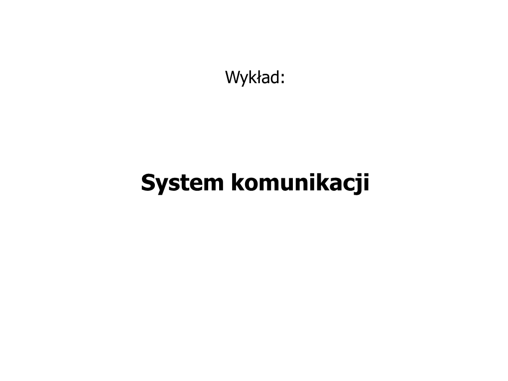 System Komunikacji Modele Reakcji Adresatów Na Przekaz Komunikacyjny