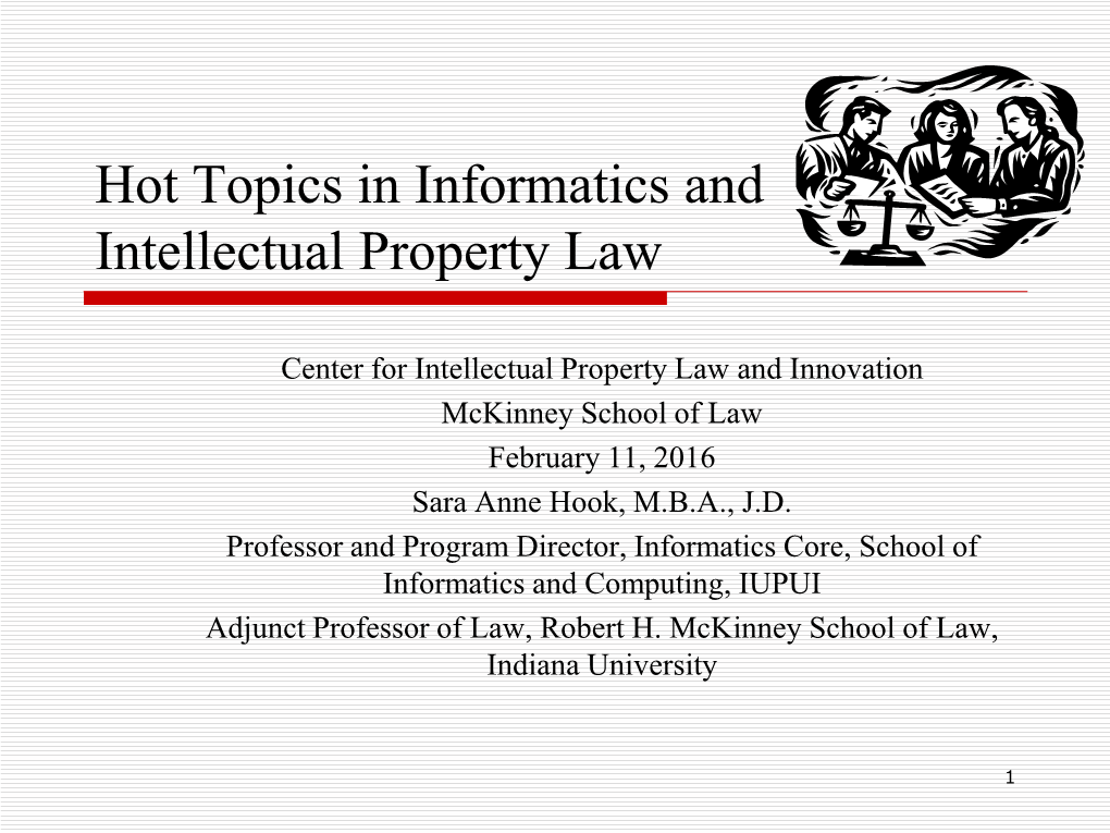 Hot Topics in Informatics and Intellectual Property Law