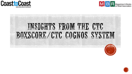 Insights from the CTC Box Score\CTC Cognos System