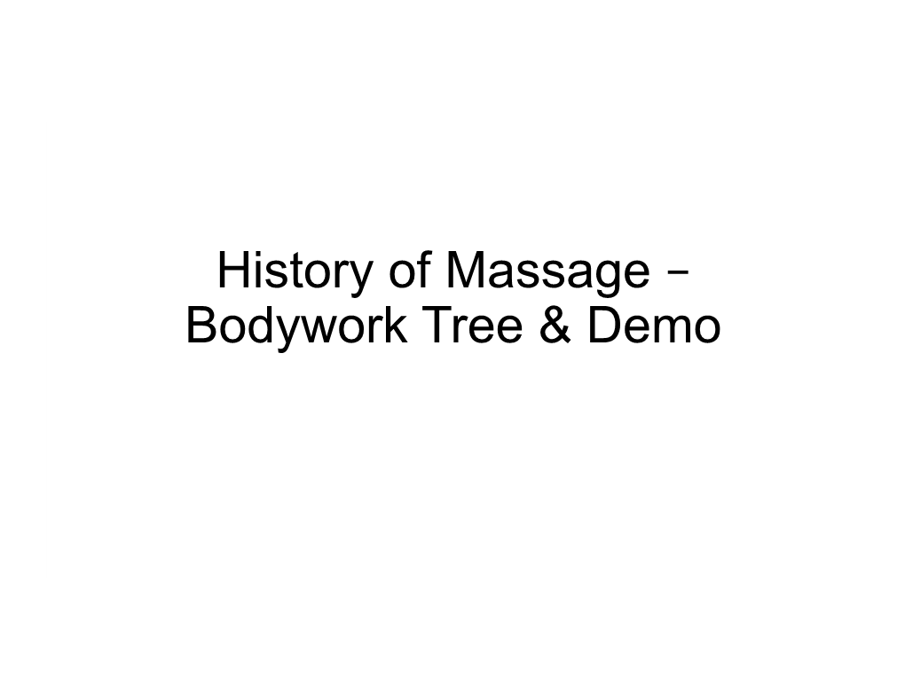 History of Massage – Bodywork Tree & Demo