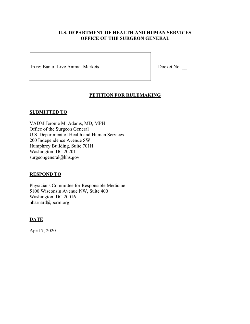 U.S. DEPARTMENT of HEALTH and HUMAN SERVICES OFFICE of the SURGEON GENERAL in Re: Ban of Live Animal Markets Docket No. __ PETIT