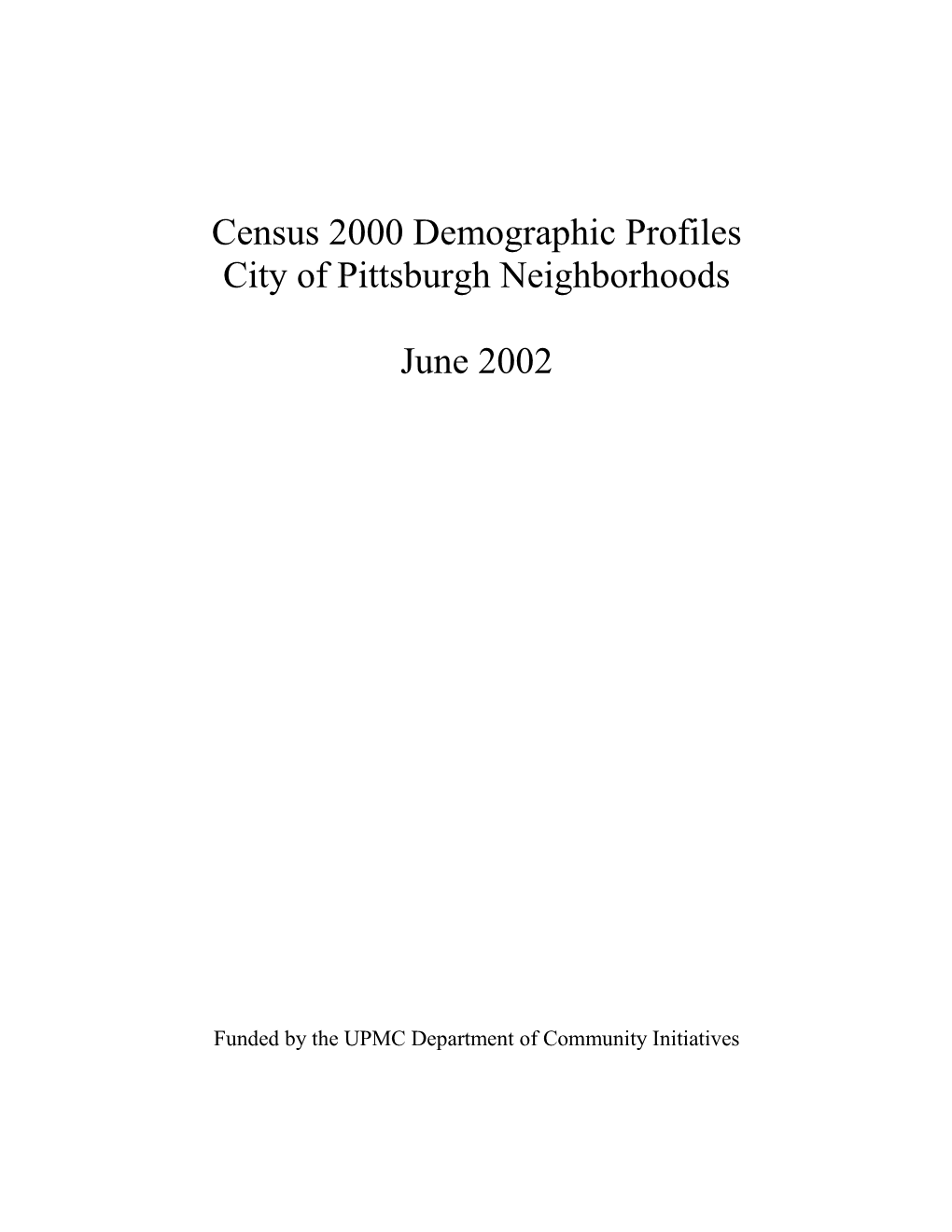 Census 2000 Demographic Profiles City of Pittsburgh Neighborhoods