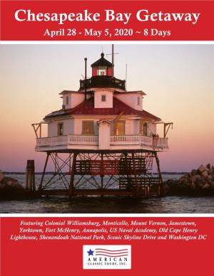 Chesapeake Bay Getaway April 28 - May 5, 2020 ~ 8 Days