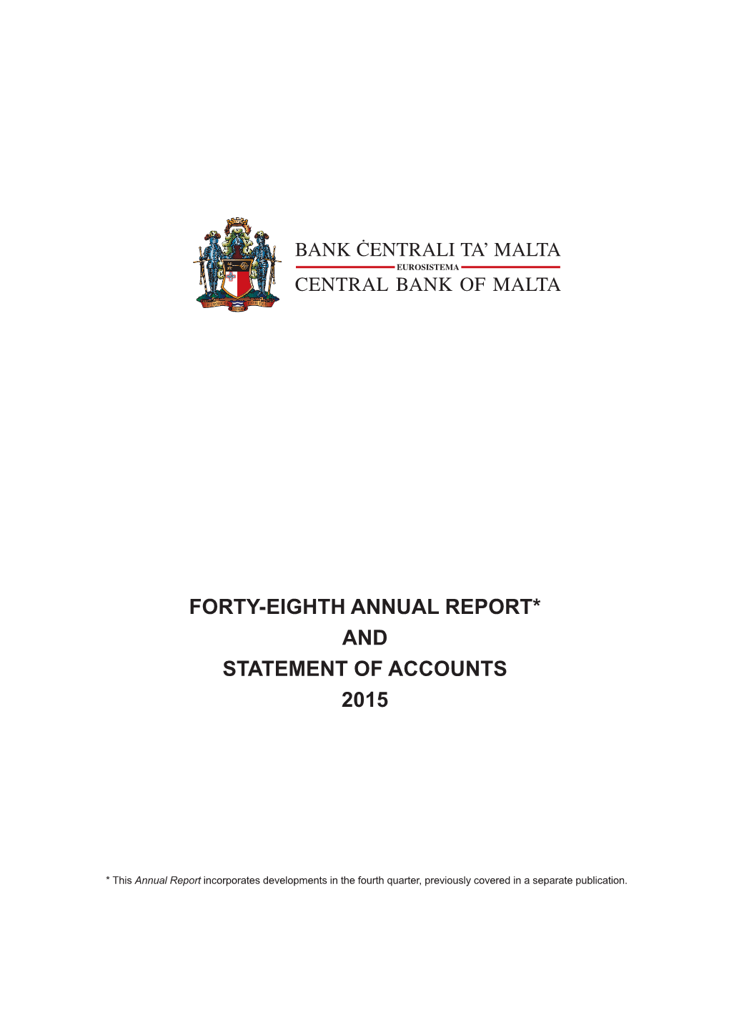 Forty-Eighth Annual Report* and Statement of Accounts 2015