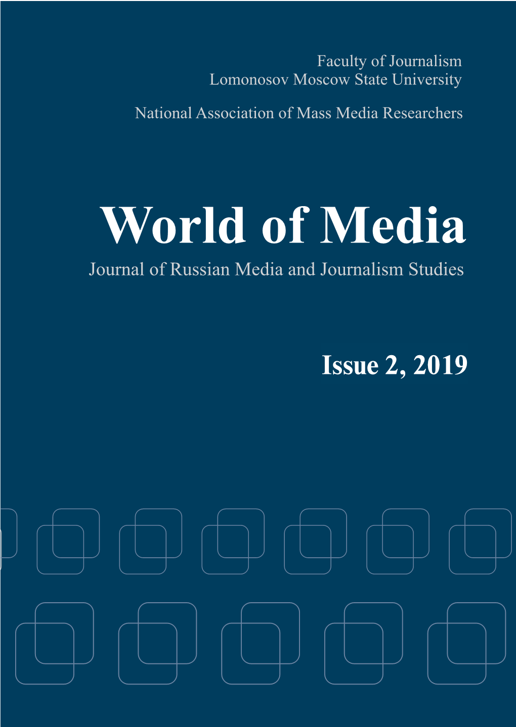 Issue 2, 2019 World of Media Journal of Russian Media and Journalism Studies Issue 2, 2019