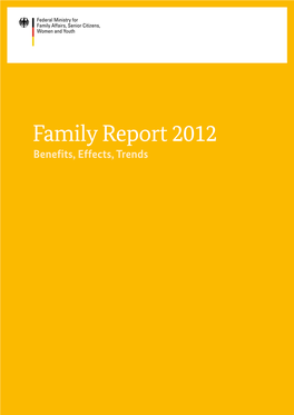 Family Report 2012 Benefits, Effects, Trends