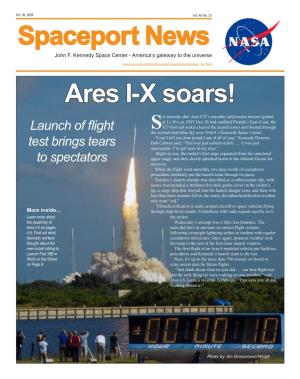 Ares I-X Soars! Ix Seconds After Ares I-X’S Reusable Solid Rocket Motors Ignited at 11:30 A.M