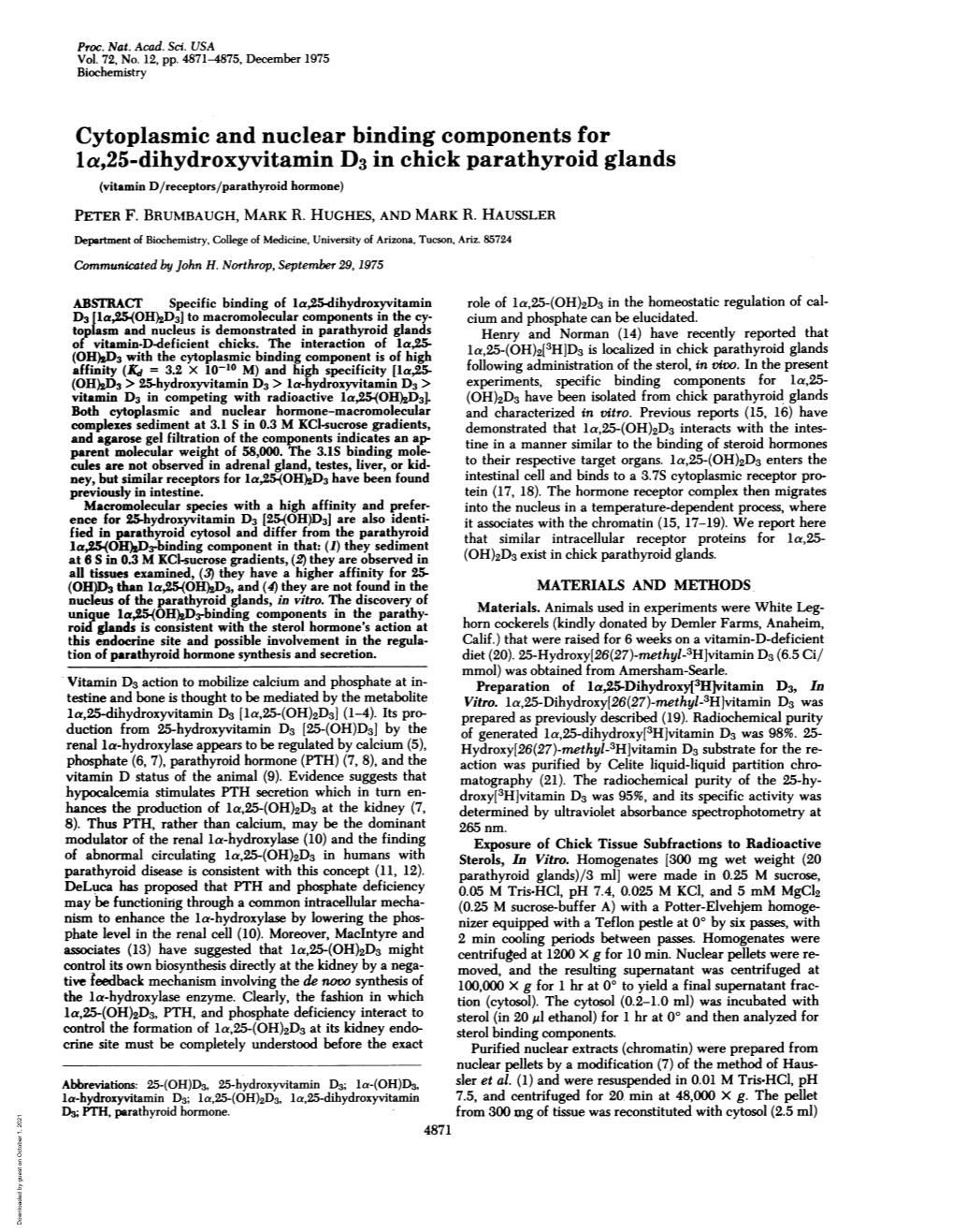 Cytoplasmic and Nuclear Binding Components for La,25-Dihydroxyvitamin D3 in Chick Parathyroid Glands (Vitamin D/Receptors/Parathyroid Hormone) PETER F