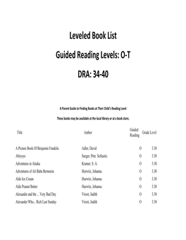 Leveled Book List Guided Reading Levels: O-T DRA: 34-40