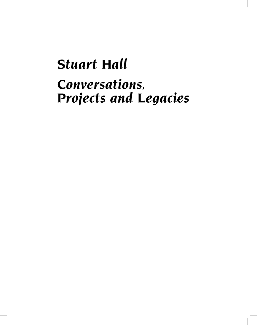 Stuart Hall Conversations, Projects and Legacies