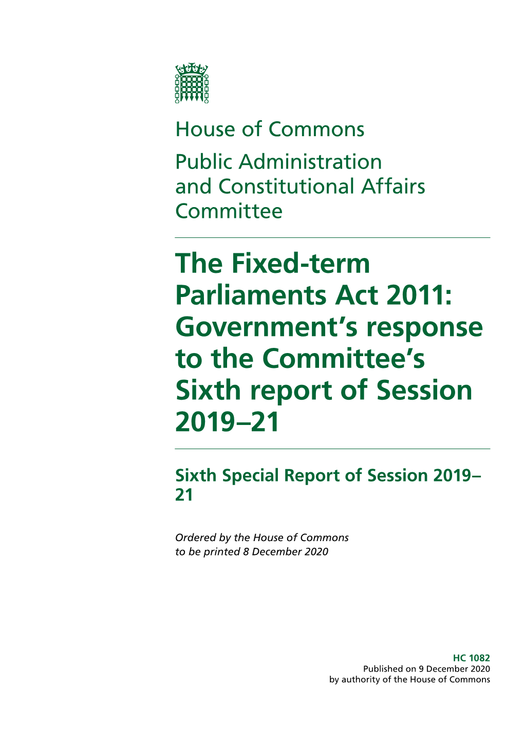 The Fixed-Term Parliaments Act 2011: Government’S Response to the Committee’S Sixth Report of Session 2019–21