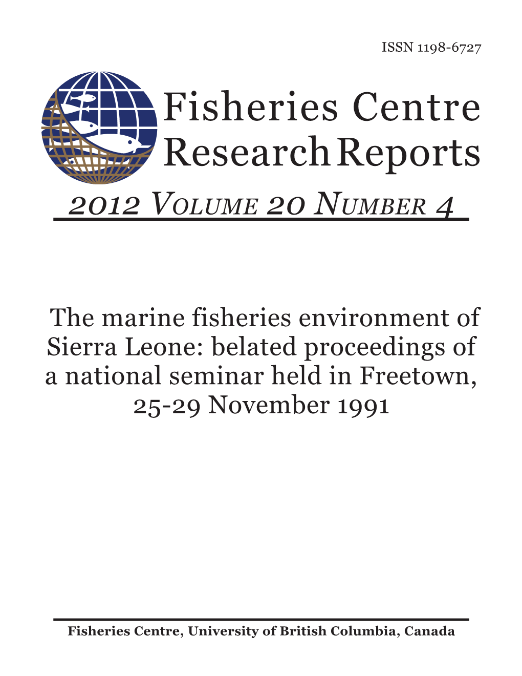 Fisheries Centre Research Reports 2012 V OLUME 20 N UMBER 4