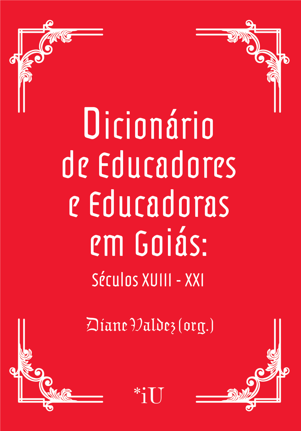 Dicionário De Educadores E Educadoras Em Goiás.Indd