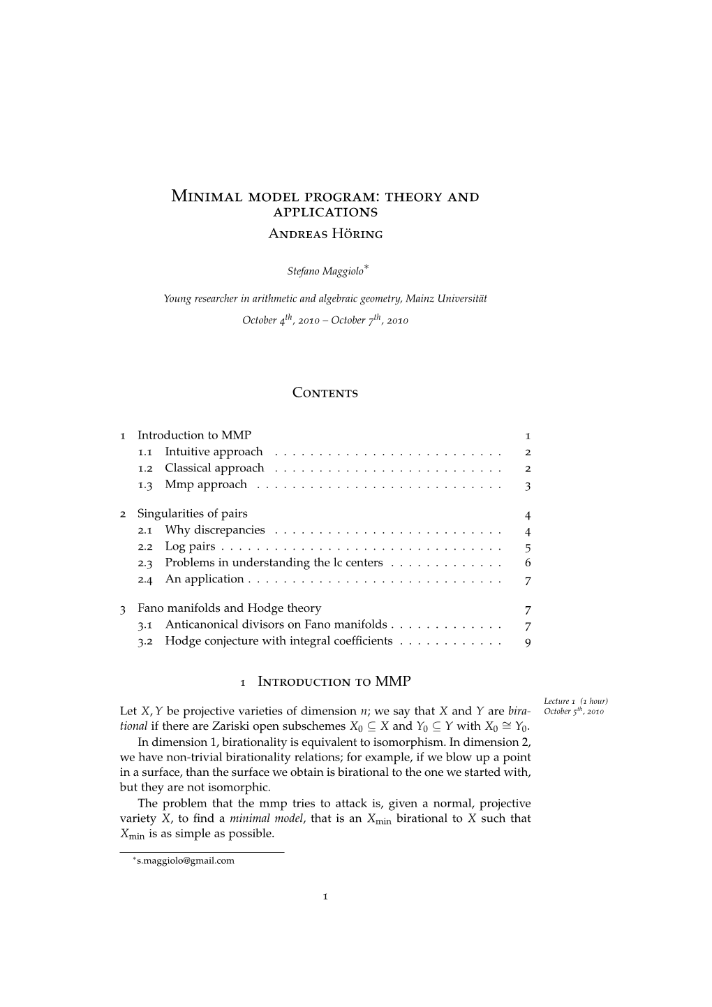 Minimal Model Program: Theory and Applications Andreas Horing¨