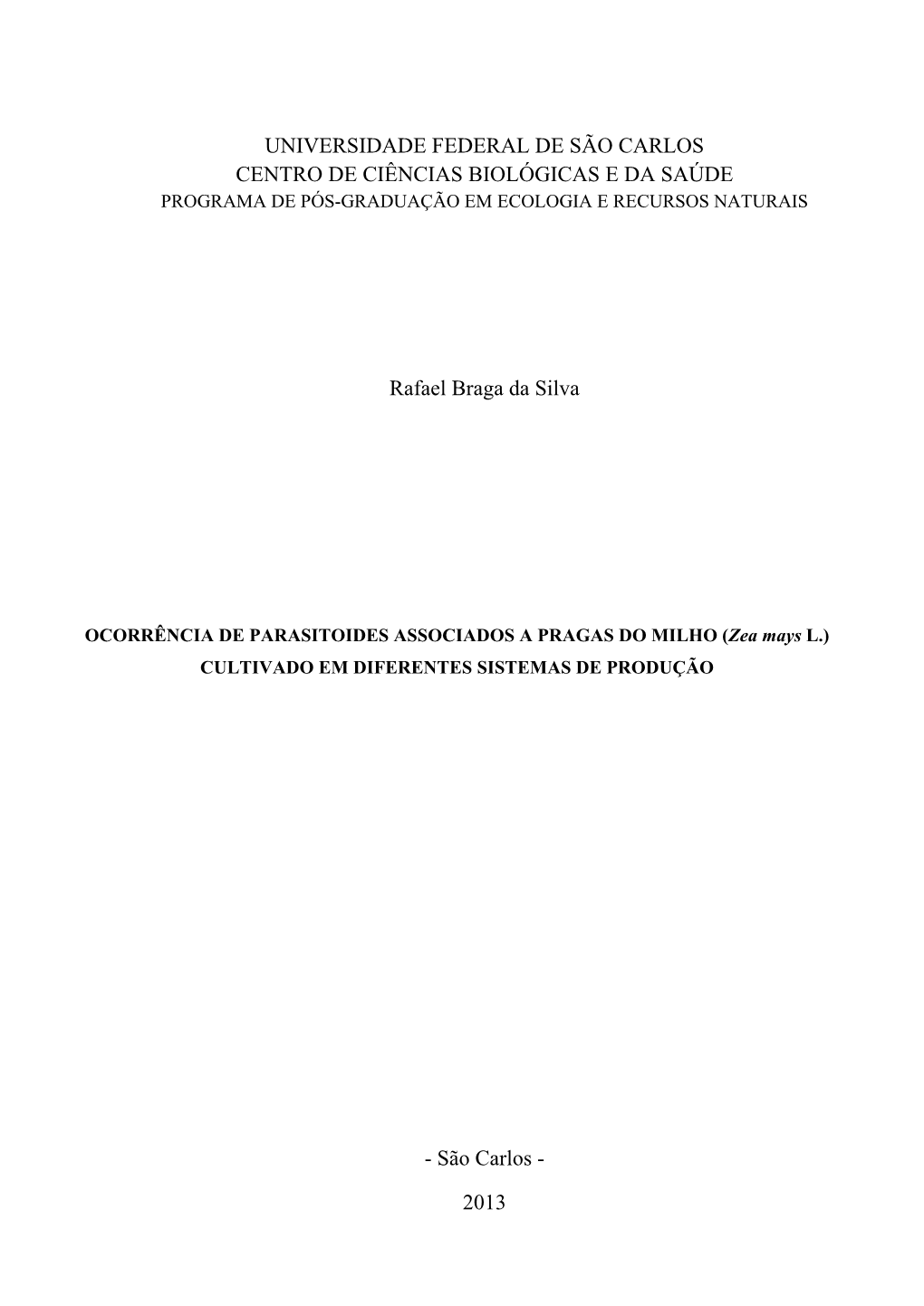 São Carlos Centro De Ciências Biológicas E Da Saúde Programa De Pós-Graduação Em Ecologia E Recursos Naturais