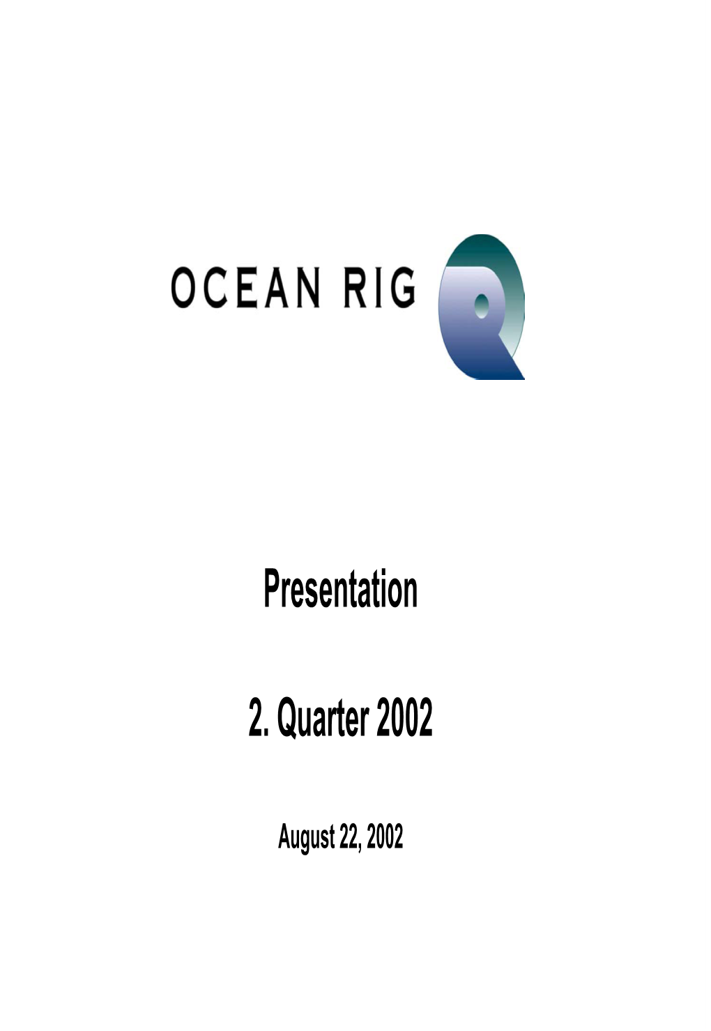 Presentation 2. Quarter 2002