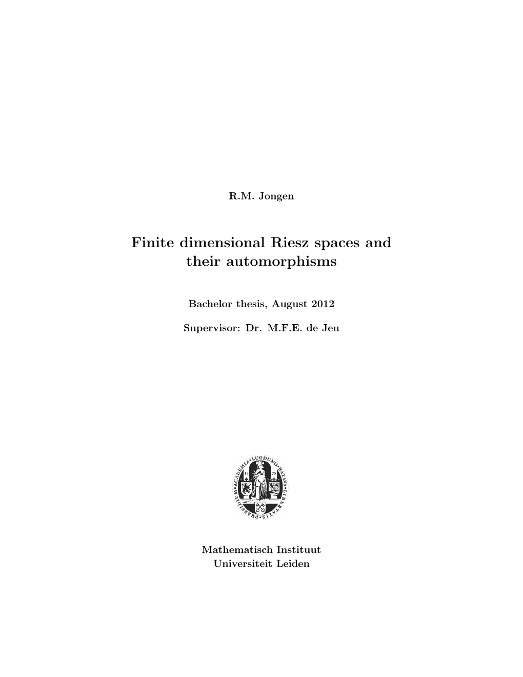 Finite Dimensional Riesz Spaces and Their Automorphisms