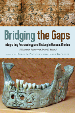 Integrating Archaeology and History in Oaxaca, Mexico; a Volume In