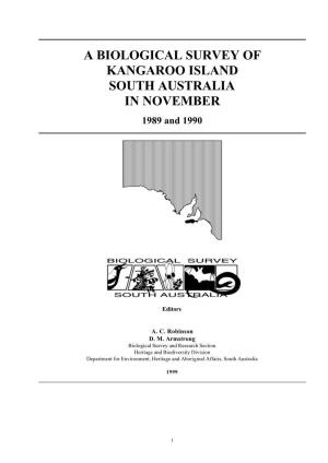 BIOLOGICAL SURVEY of KANGAROO ISLAND SOUTH AUSTRALIA in NOVEMBER 1989 and 1990