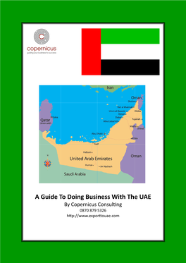 A Guide to Doing Business with the UAE by Copernicus Consul�Ng 0870 879 5326 H�P