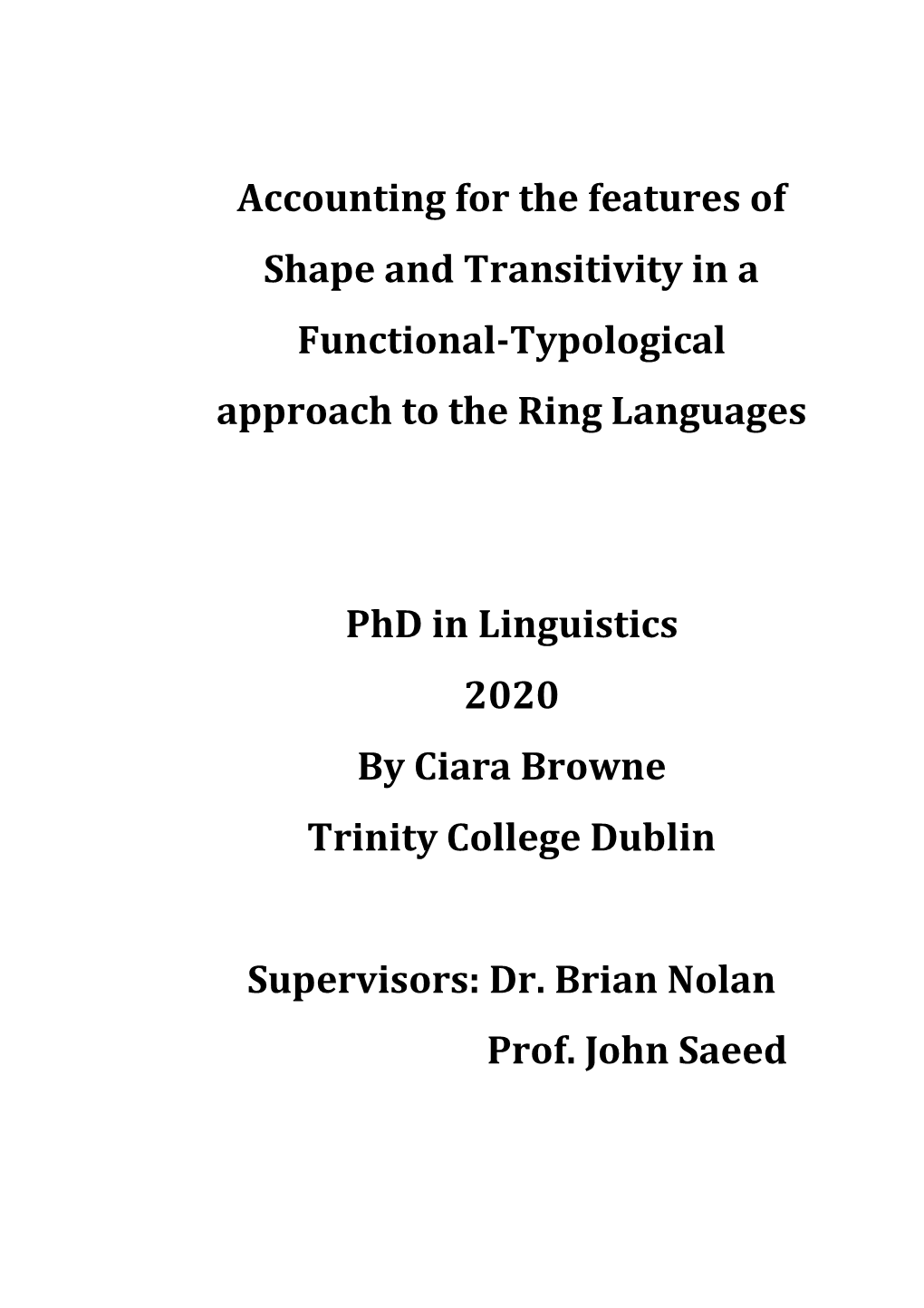 Accounting for the Features of Shape and Transitivity in a Functional-Typological Approach to the Ring Languages Phd in Linguist