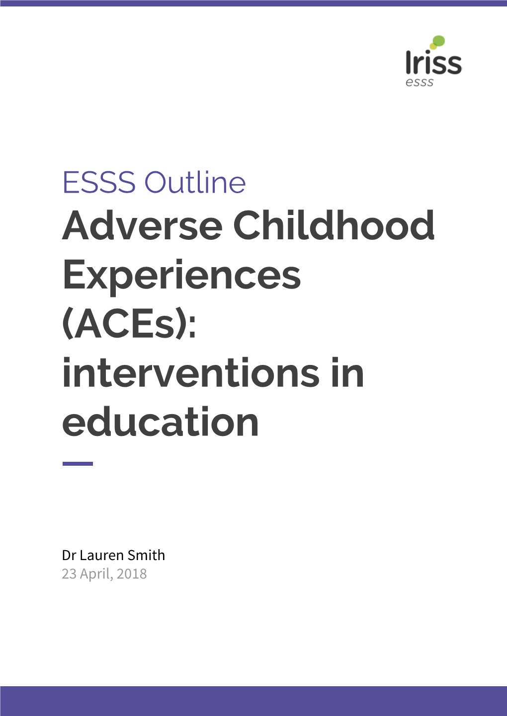 Adverse Childhood Experiences (Aces): Interventions in Education