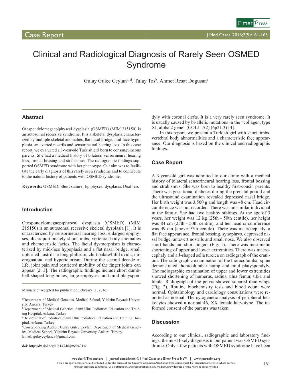 Clinical and Radiological Diagnosis of Rarely Seen OSMED Syndrome