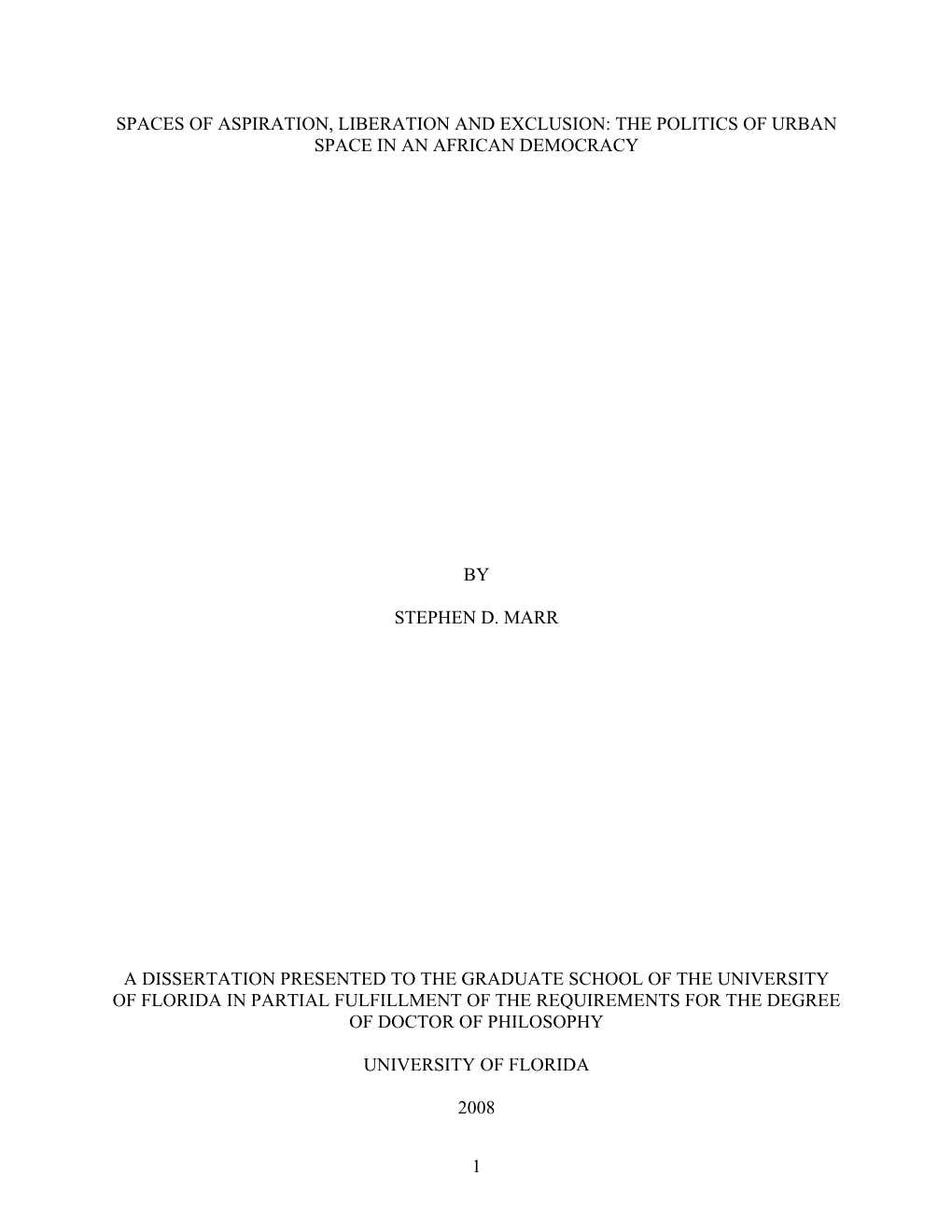 Spaces of Aspiration, Liberation and Exclusion: the Politics of Urban Space in an African Democracy