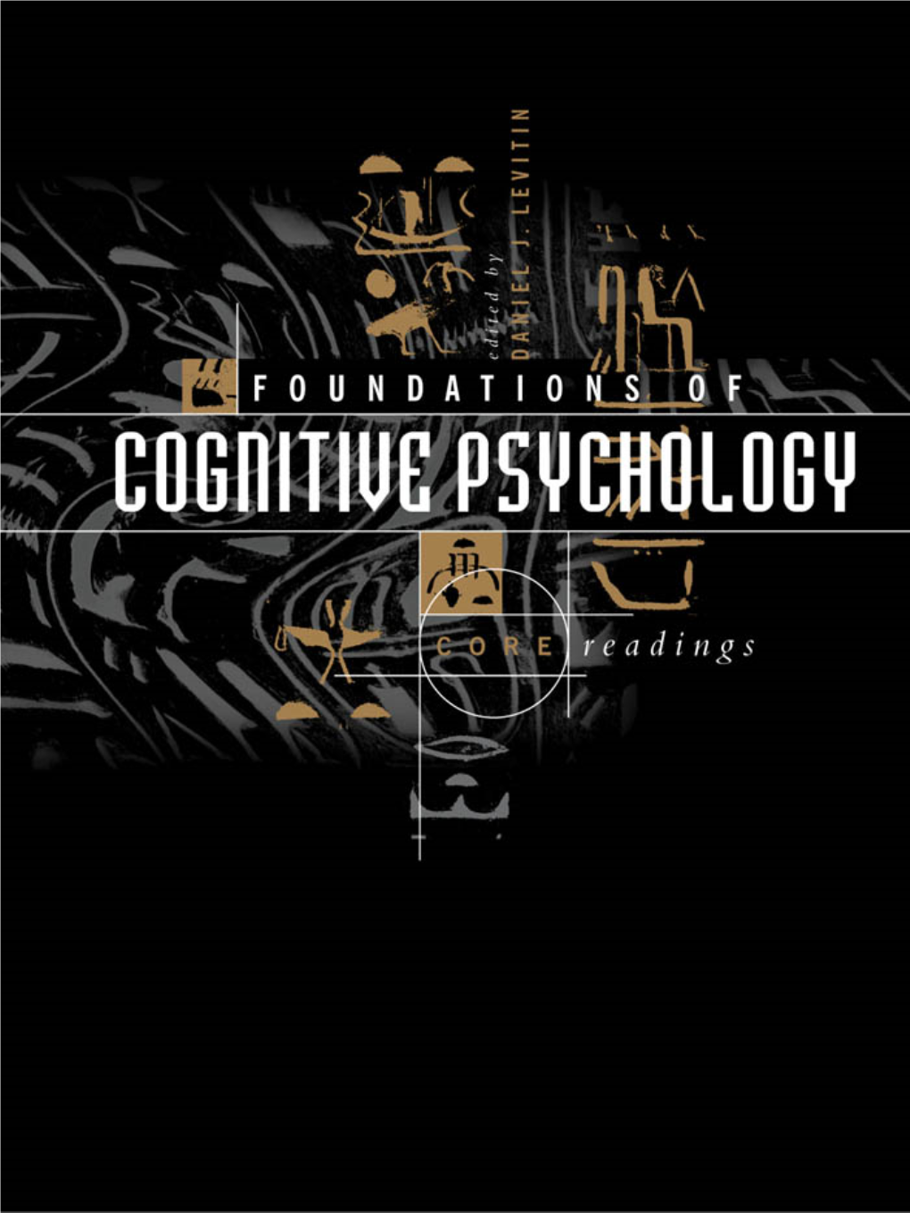 Foundations of Cognitive Psychology Core Readings