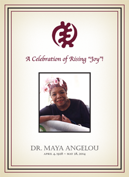 A Celebration of Rising “Joy”! Dr. Maya Angelou