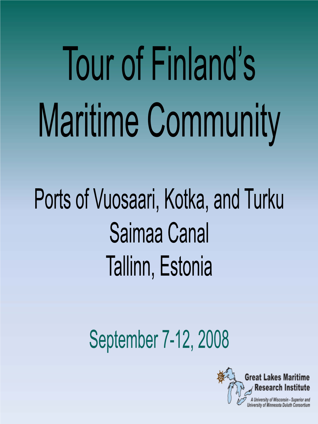 Tour of Finland's Maritime Community Ports of Helsinki, Kotka, and Turku