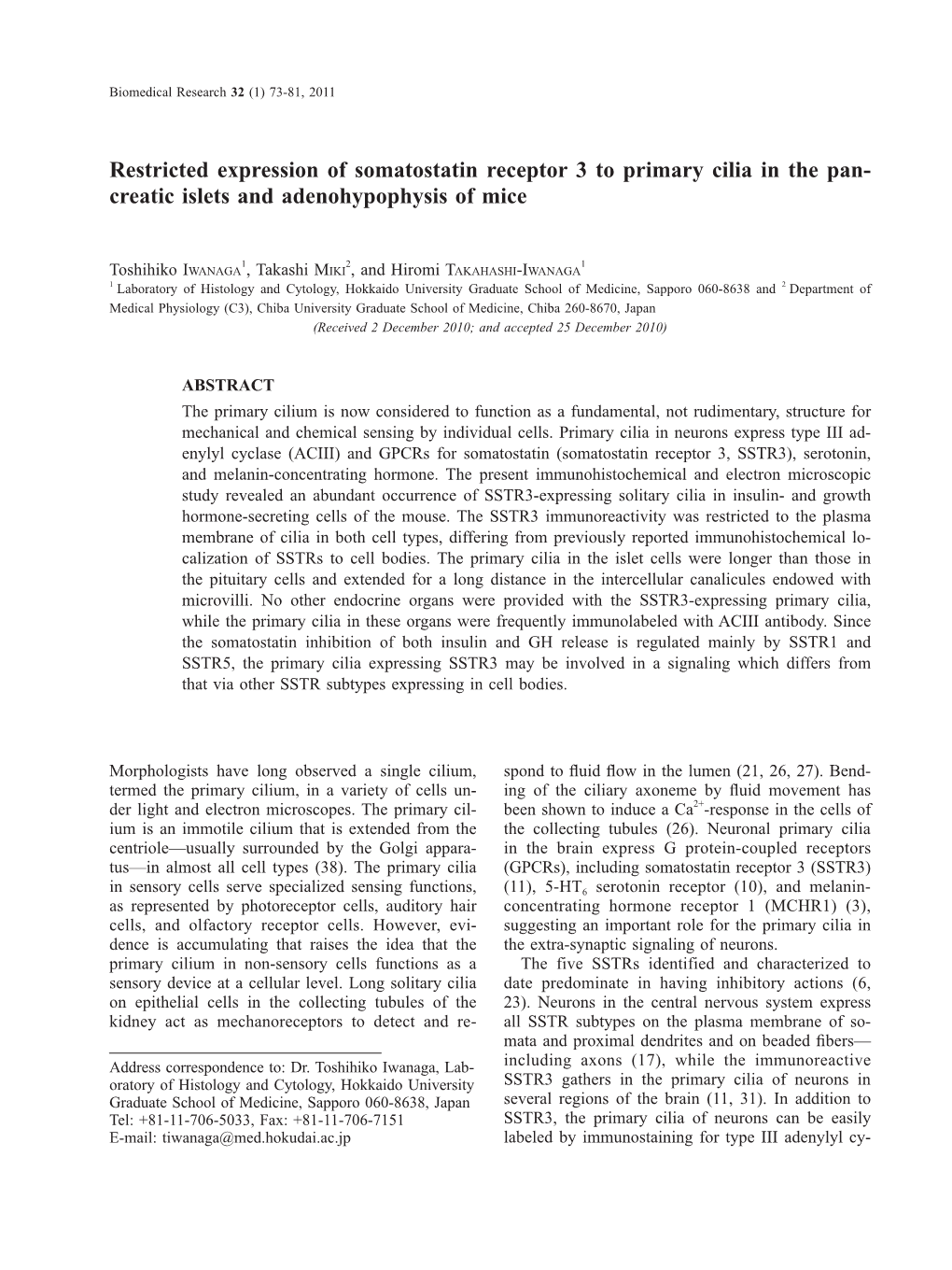 Restricted Expression of Somatostatin Receptor 3 to Primary Cilia in the Pan- Creatic Islets and Adenohypophysis of Mice