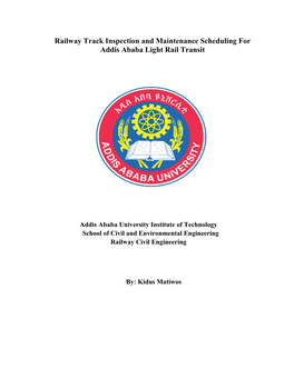 Railway Track Inspection and Maintenance Scheduling for Addis Ababa Light Rail Transit