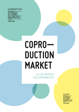Copro Duction Market Rrrrrrrrmarseille 26/27 Novembre 2015 2015 CONTENT