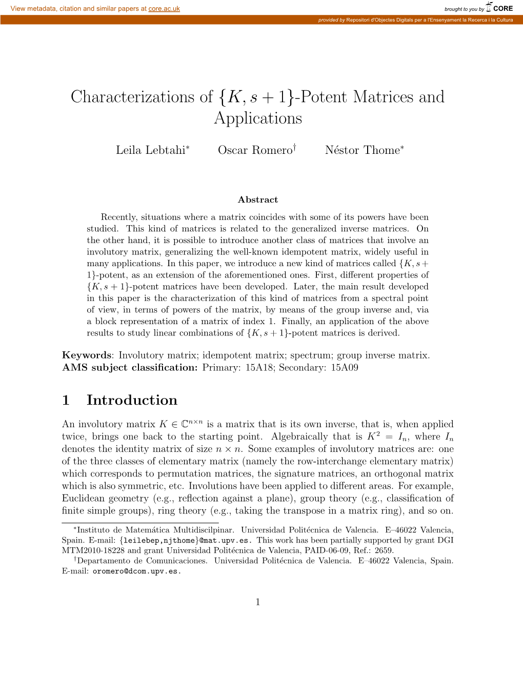 Characterizations of {K, S + 1}-Potent Matrices and Applications