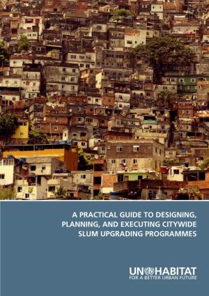 A Practical Guide to Designing, Planning, and Executing Citywide Slum Upgrading Programmes